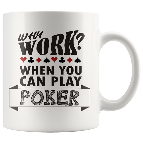 Why Work? When You Can Play Poker V3