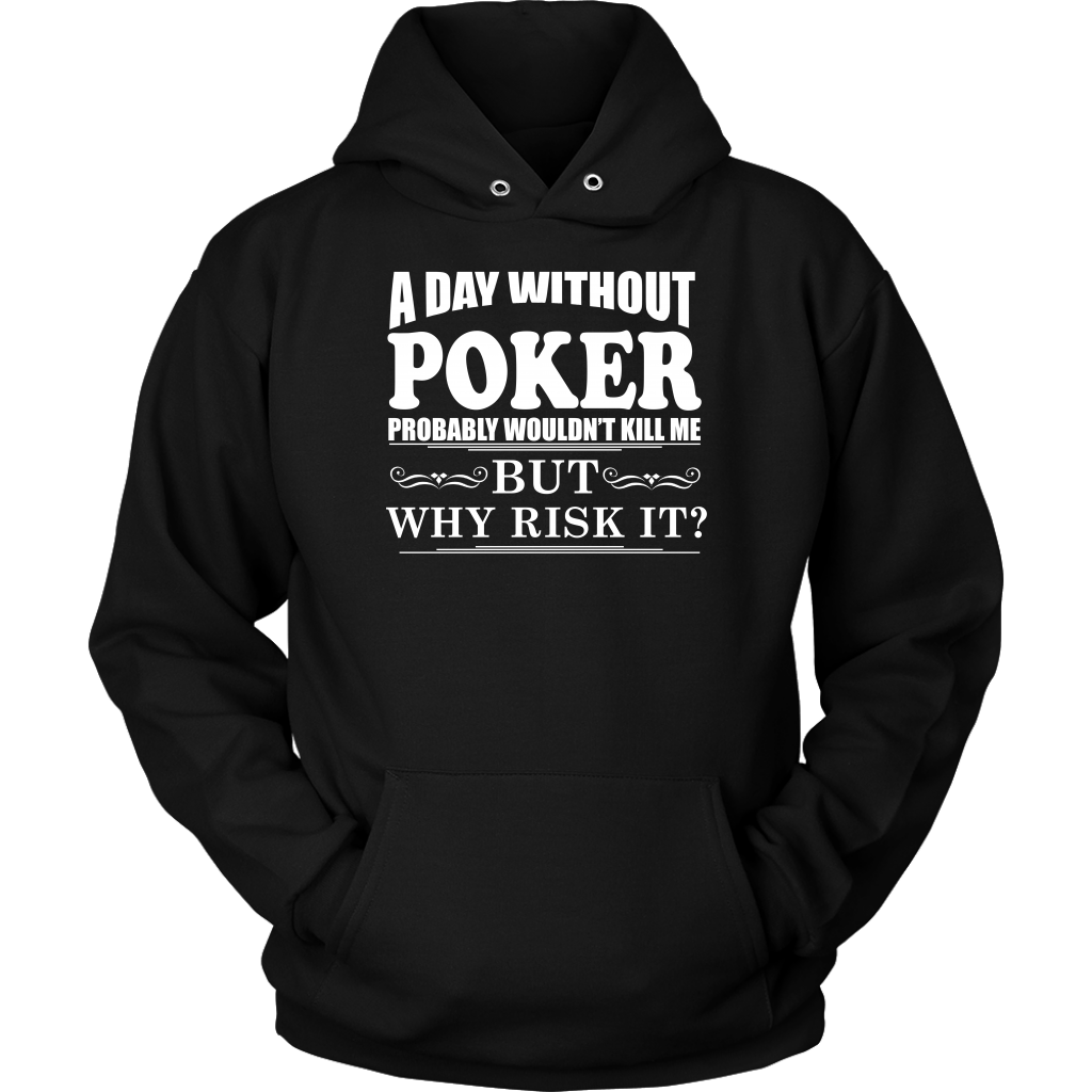 A Day Without Poker