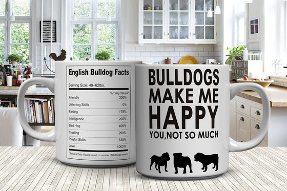 Bulldogs Make Me Happy - You, Not So Much Mug (FREE Shipping)