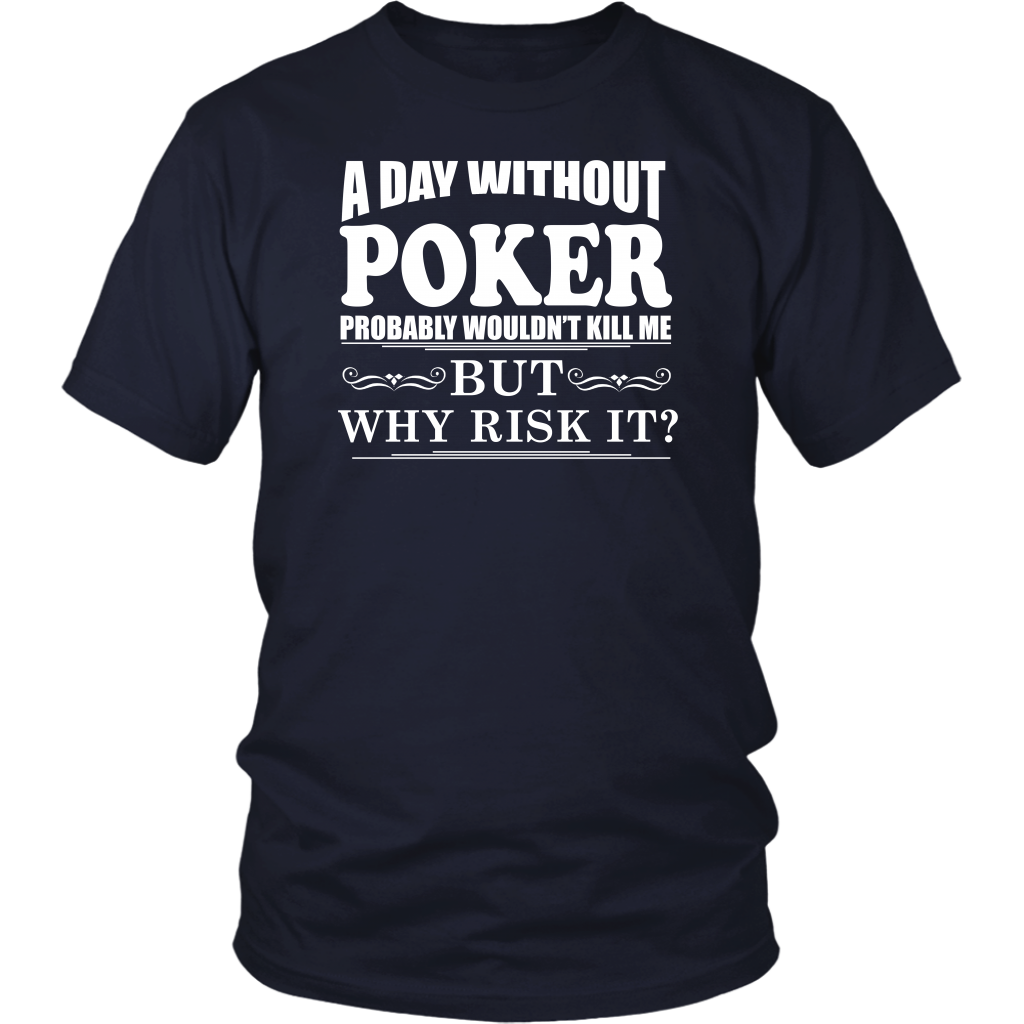 A Day Without Poker