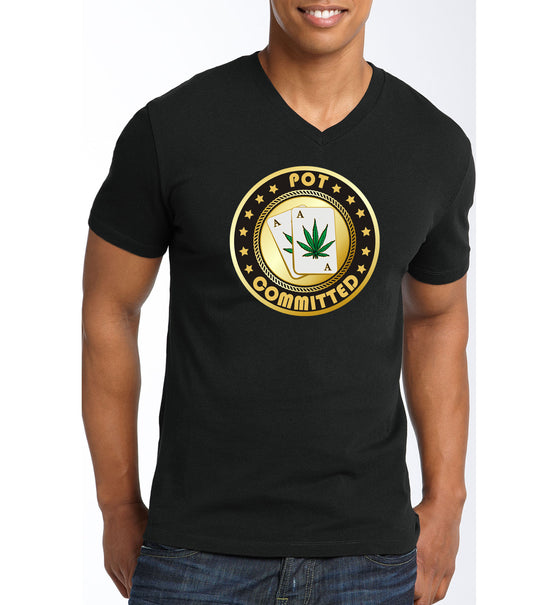 Pot Committed - T-Shirt, Sweatshirt, Hoodie