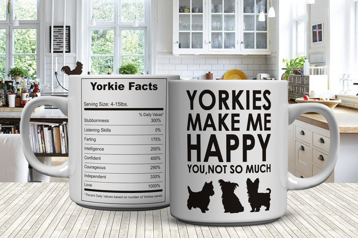 Yorkies Make Me Happy - You, Not So Much Mug (FREE Shipping)