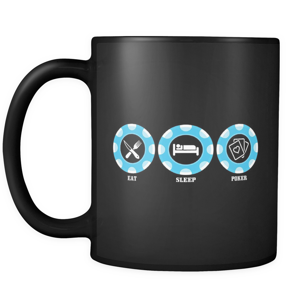 Eat Sleep Poker - 11oz Black Coffee Mug -Blue