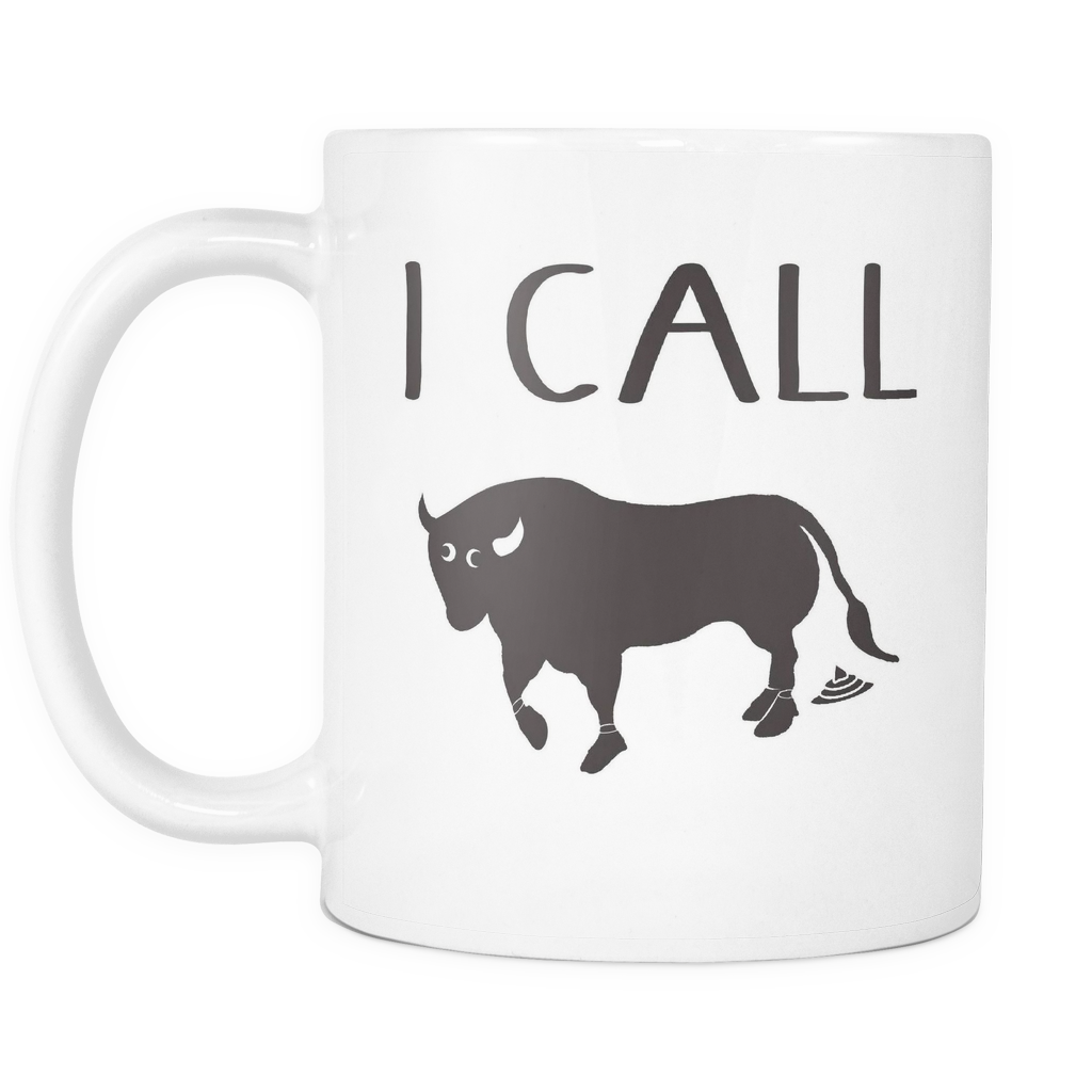 I Call Bullshit - 11 oz White Coffee Mug - Facing Left