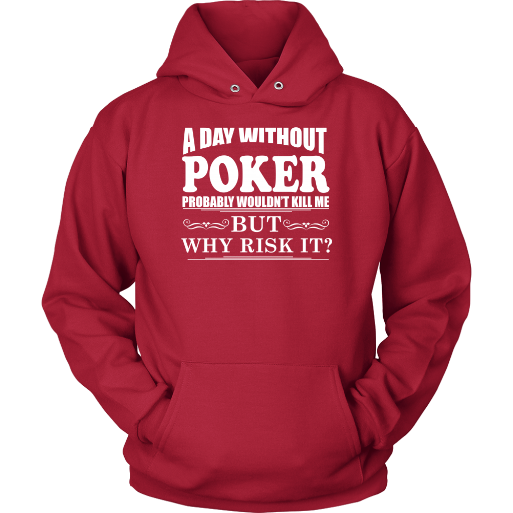 A Day Without Poker