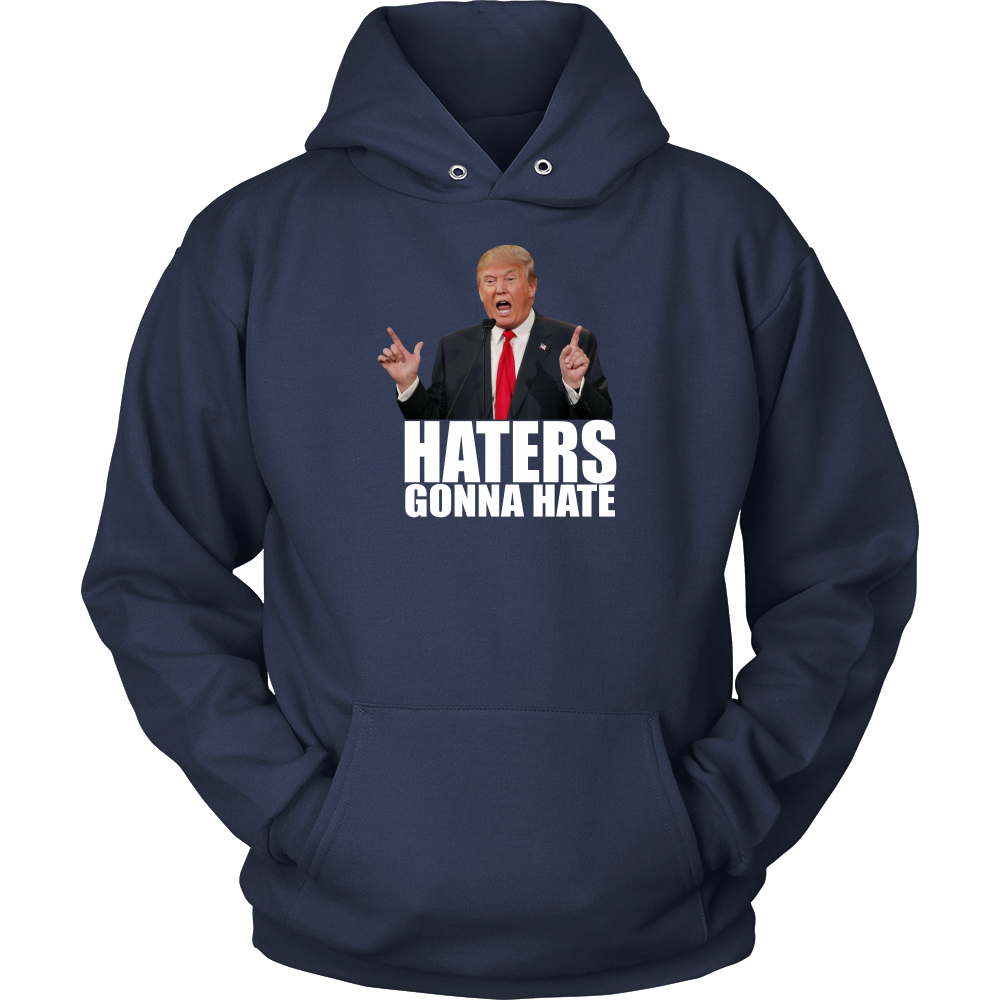 Haters Gonna Hate - Trump - White Lettering T-Shirt