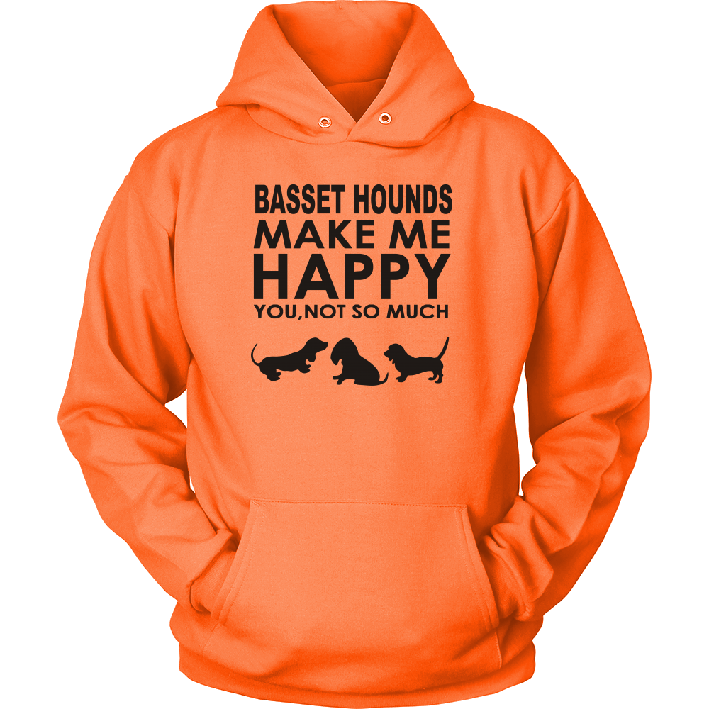 Basset Hounds Make Me Happy - You, Not So Much - Black Letter T-Shirt - Sweatshirt - Hoodie