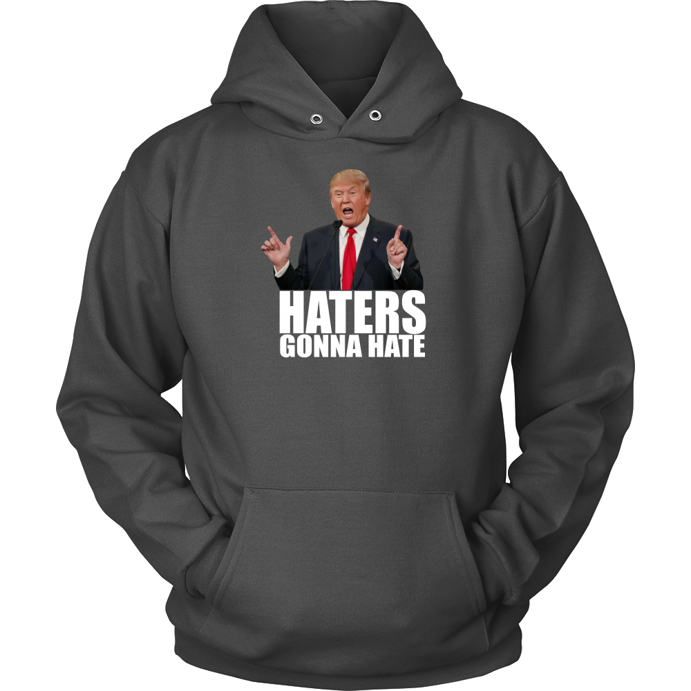 Haters Gonna Hate - Trump - White Lettering T-Shirt