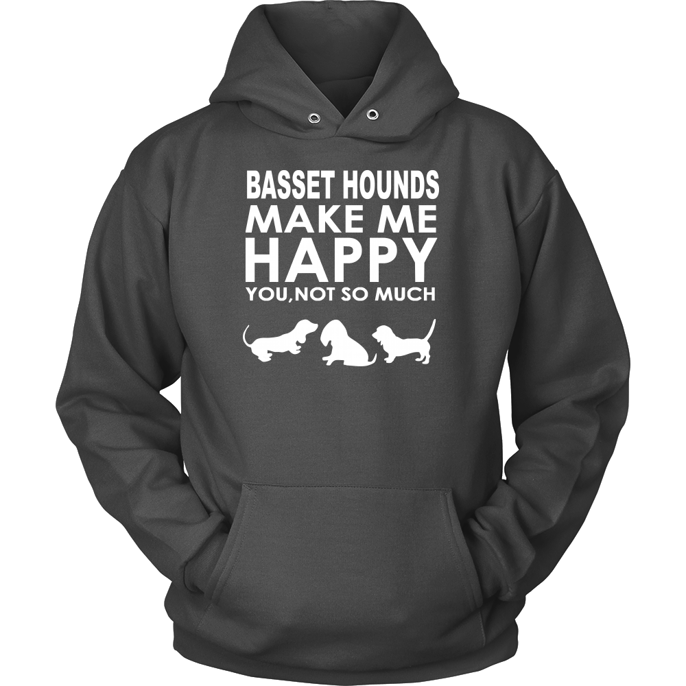 Basset Hounds Make Me Happy - You, Not So Much T-Shirt, SweatShirt, Hoodies