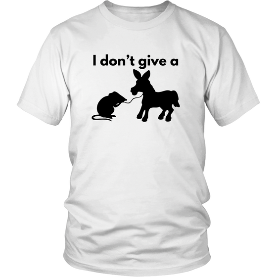 I Don't Give a Rat's Ass - Black Lettering T-shirt