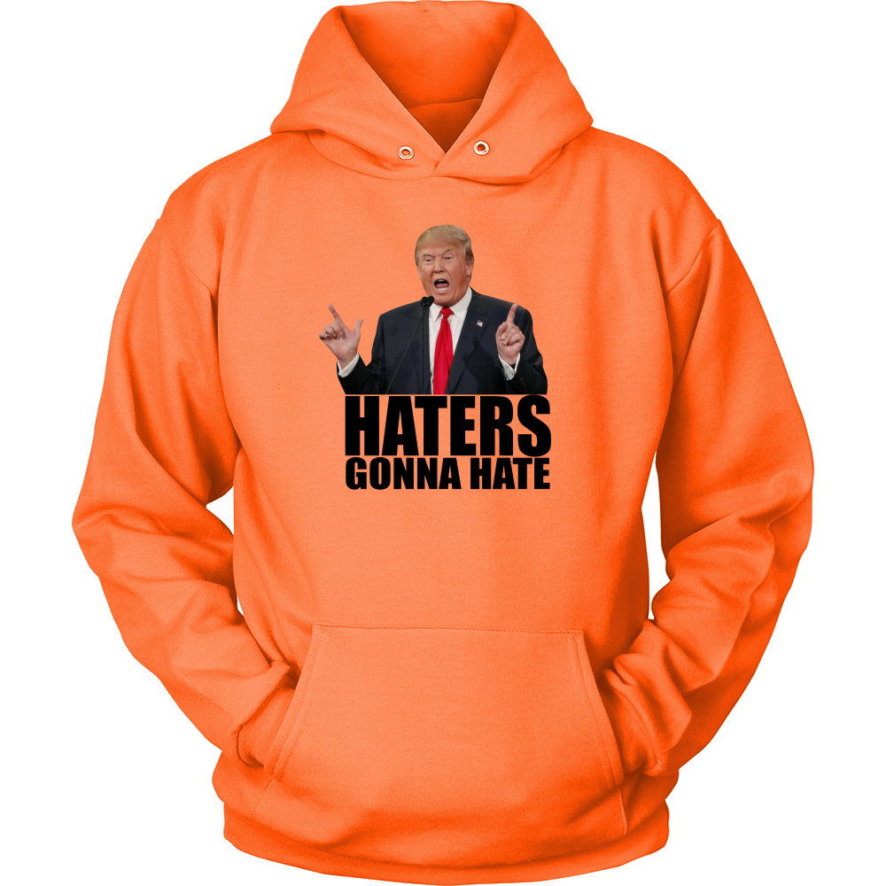 Haters Gonna Hate - Trump - Black Lettering T-Shirts, Hoodies