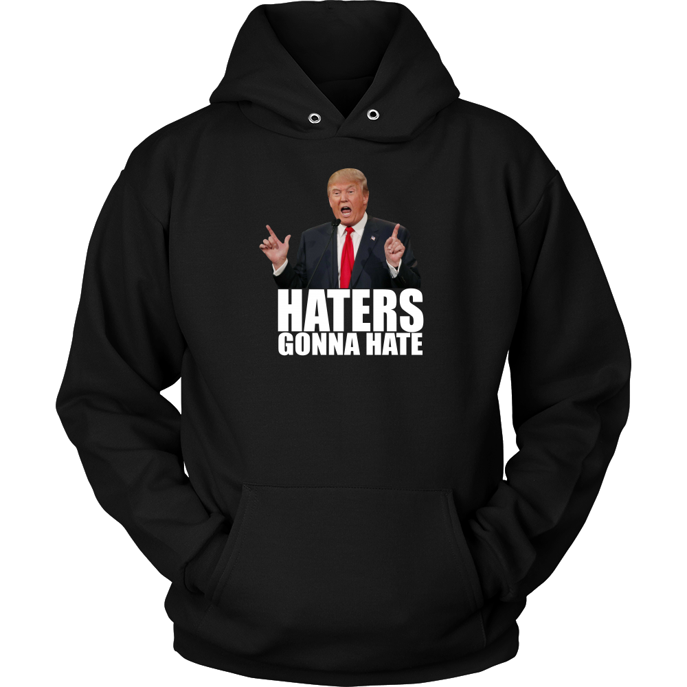 Haters Gonna Hate - Trump - White Lettering T-Shirt