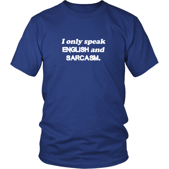 I Only Speak English and Sarcasm