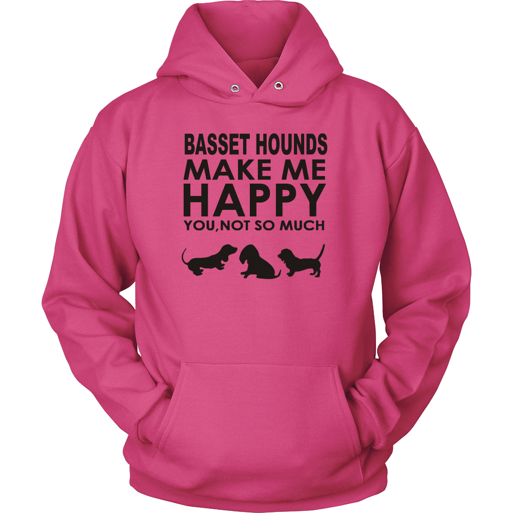 Basset Hounds Make Me Happy - You, Not So Much - Black Letter T-Shirt - Sweatshirt - Hoodie