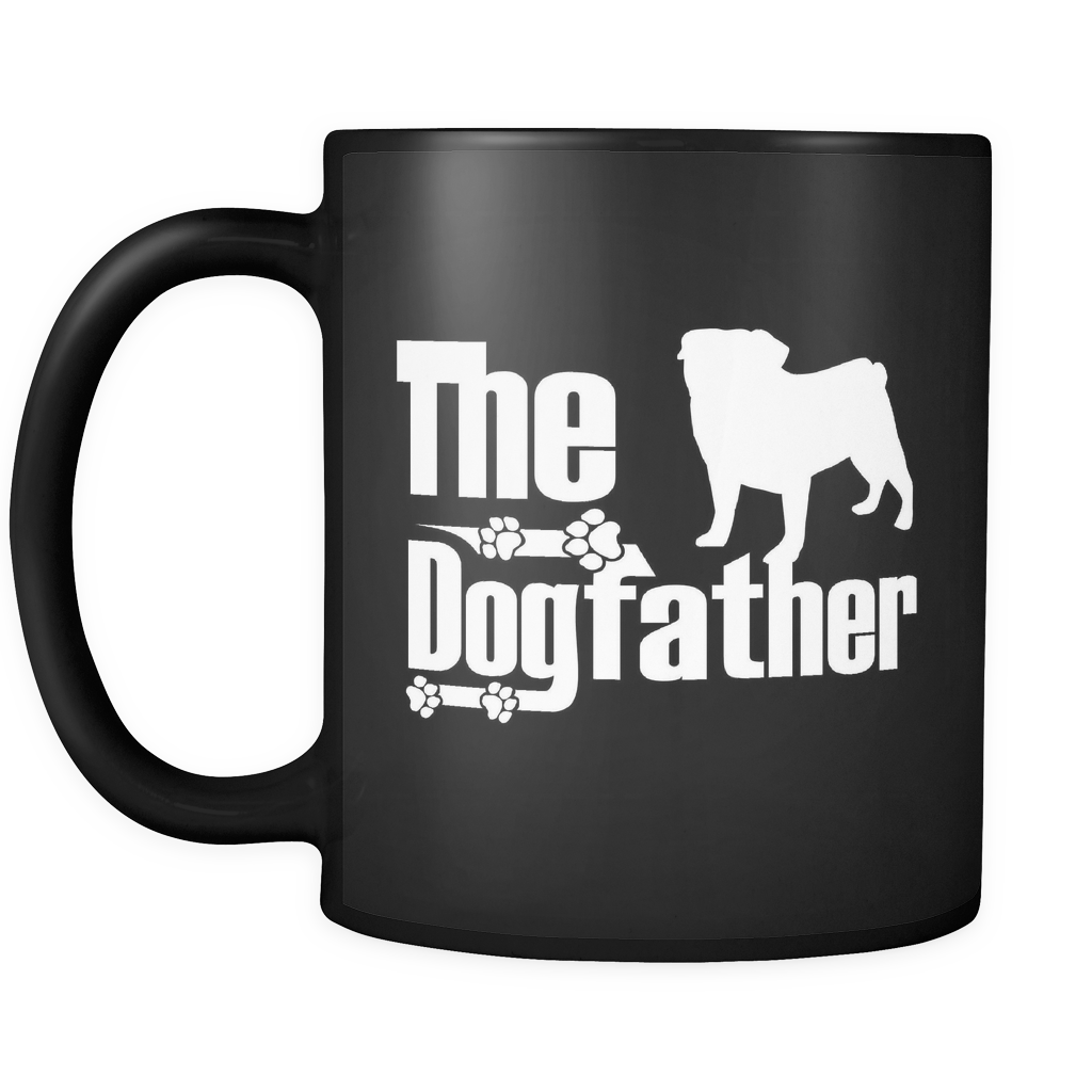 Pug Lover - The Dogfather - 11 oz Black Coffee Mug - Pug Fans - FREE Shipping